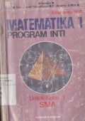 Matematika 1 Program Inti untuk Kelas 1 Sekolah Menengah Umum Tingkat Atas (SMA)