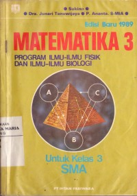 Image of Matematika 3 Program Ilmu-ilmu Fisik dan Ilmu-ilmu Biologi untuk Kelas 3 SMA