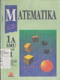 Matematika 1A untuk SMU Kelas 1 Caturwulan I