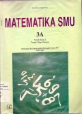 Matematika SMU 3A untuk Kelas 3 Tengah Tahun Pertama Berdasarkan Kurikulum Sekolah Menengah Umum 1994