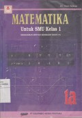 Matematika untuk SMU Kelas 1 Jilid 1A