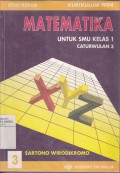 Matematika untuk SMU Jilid 3 Kelas 1 Caturwulan 3