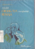 Masalah Orangtua Menghadapi Remaja