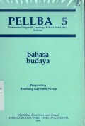 PELLBA 5 Pertemuan Linguistik Lembaga Bahasa Atma Jaya: Kelima Bahasa Budaya