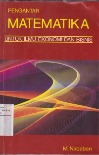 Image of Pengantar Matematika untuk Ilmu Ekonomi dan Bisnis