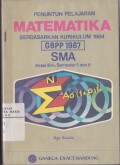 Penuntun Pelajaran Matematika Berdasarkan Kurikulum 1984 untuk SMA Kelas IIIA3 Semester 5 dan 6