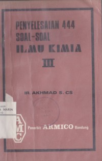 Image of Penyelesaian 444 Soal-soal Ilmu Kimia untuk SMA Jilid III