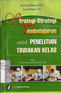 Image of Strategi-strategi Pembelajaran untuk Penelitian Tindakan Kelas
